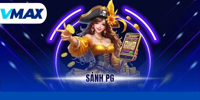 Sảnh PG – Đỉnh Cao Game Nổ Hũ Đồ Họa 3D Tại Vmax 3 Sảnh PG – Đỉnh Cao Game Nổ Hũ Đồ Họa 3D Tại Vmax